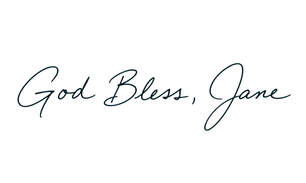 Text saying 'God Bless, Jane' in cursive font.
