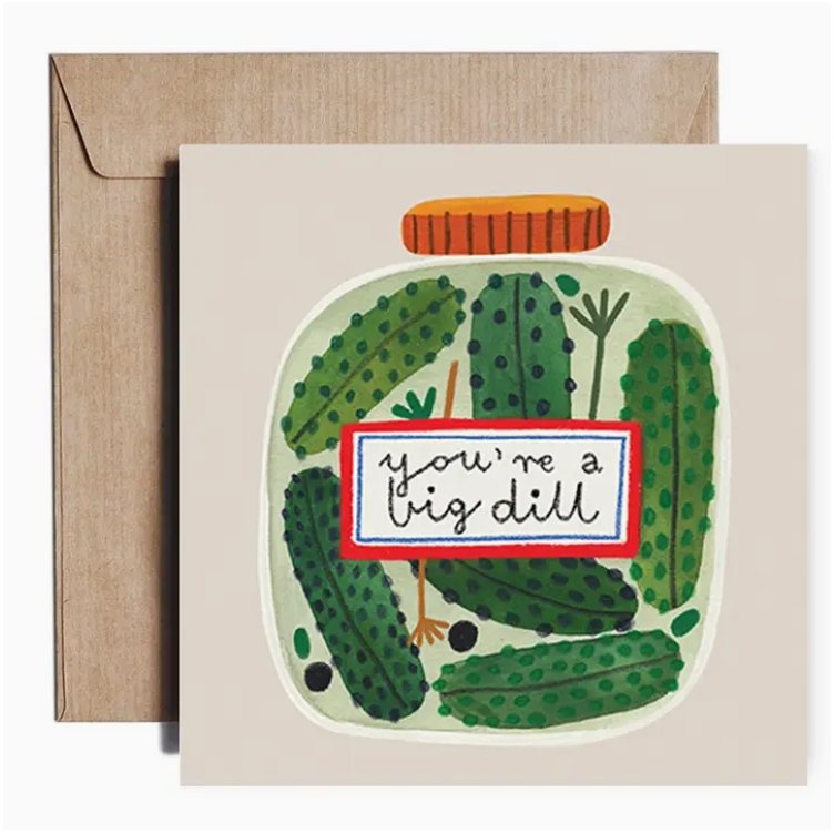 You're a Big Dill Card
