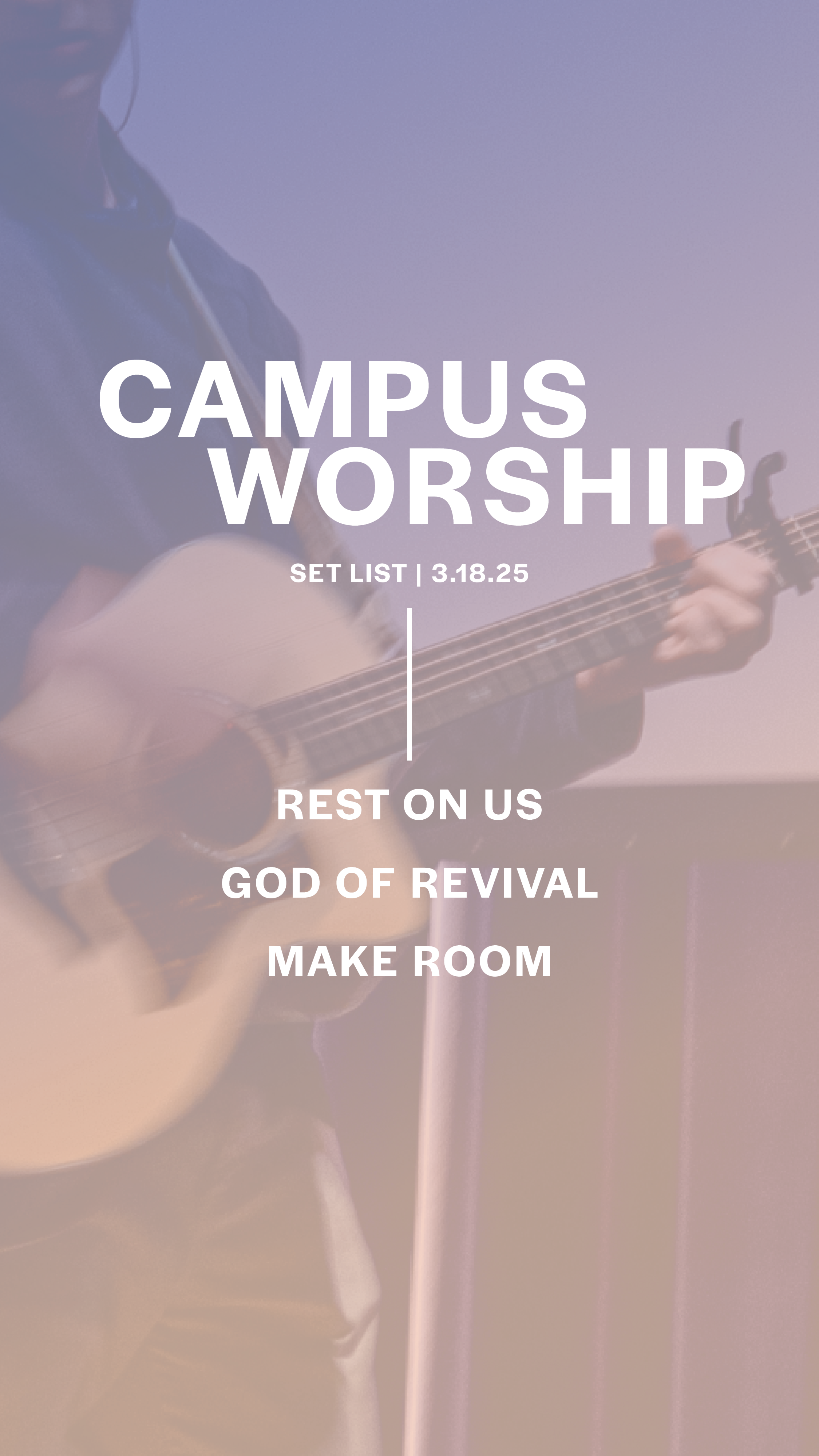 Campus_Worship_SetList_Mar18.png
