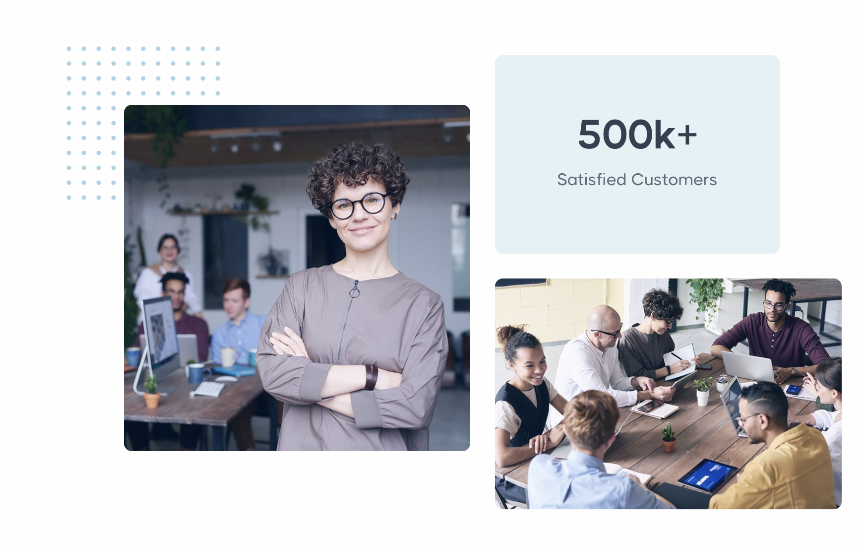 Collage showing a confident woman in an office, a group meeting, and text "500k+ Satisfied Customers."