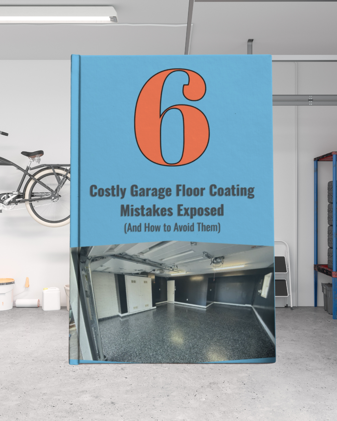6 Costly Garage Floor Coating Mistakes Exposed - Free Guide