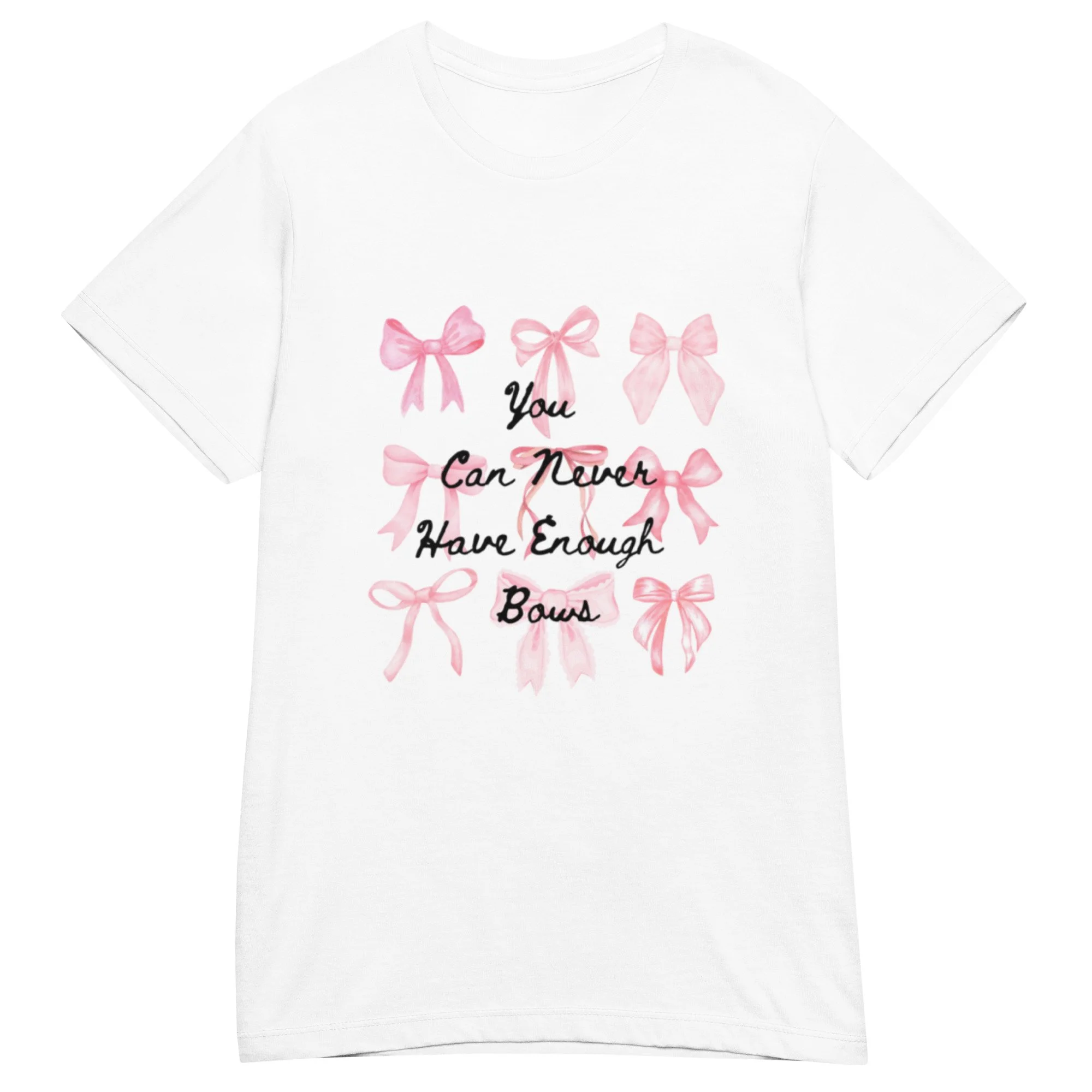 "You Can Never Have Enough Bows" Coquette Preppy Women T-shirt