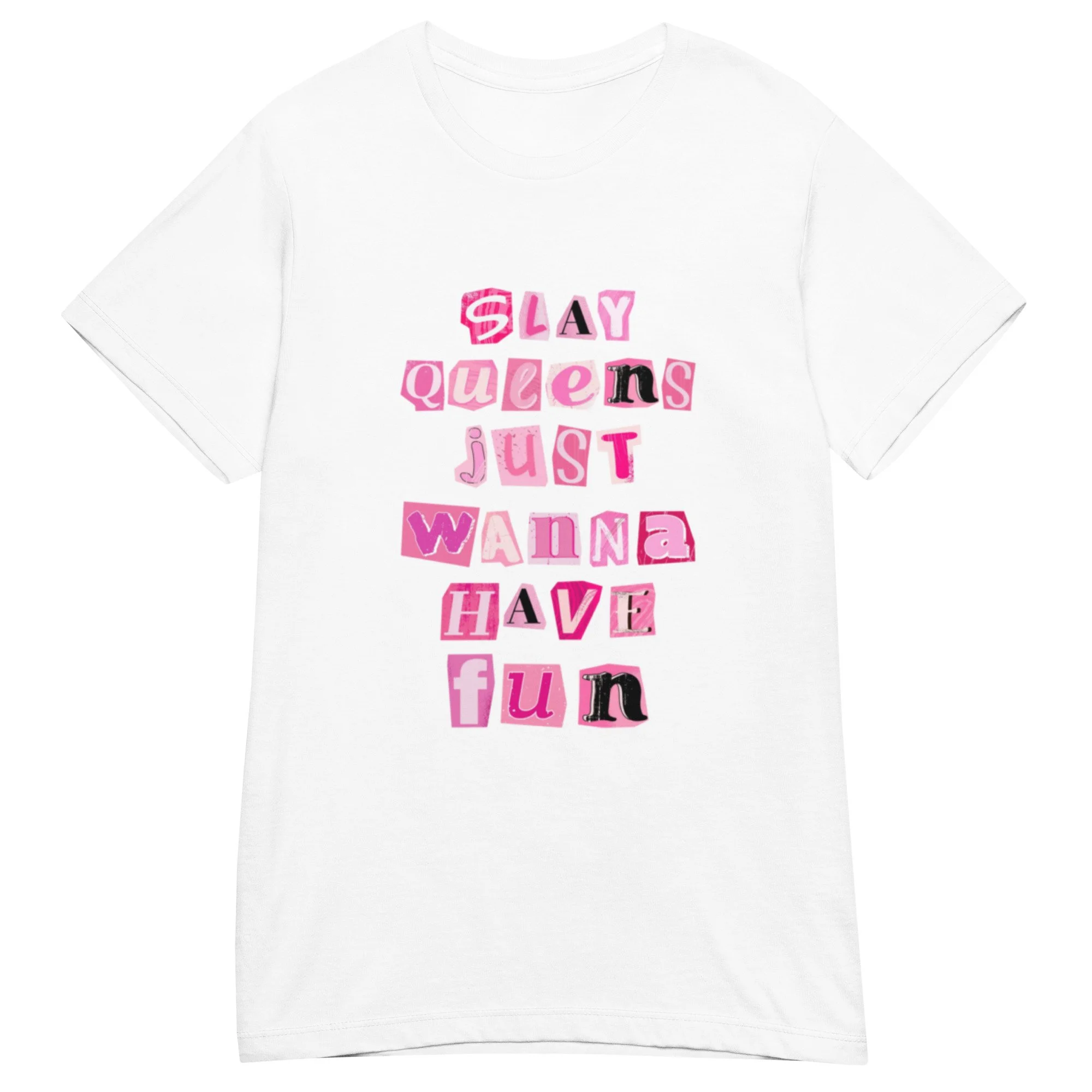 "Slay Queens Just Wanna Have Fun" Pink Preppy Women's T-shirt