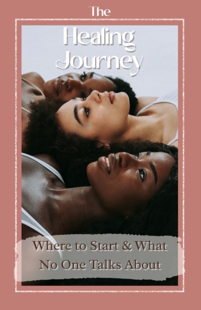 The Healing Journey:Where to Start & What No One Talks About