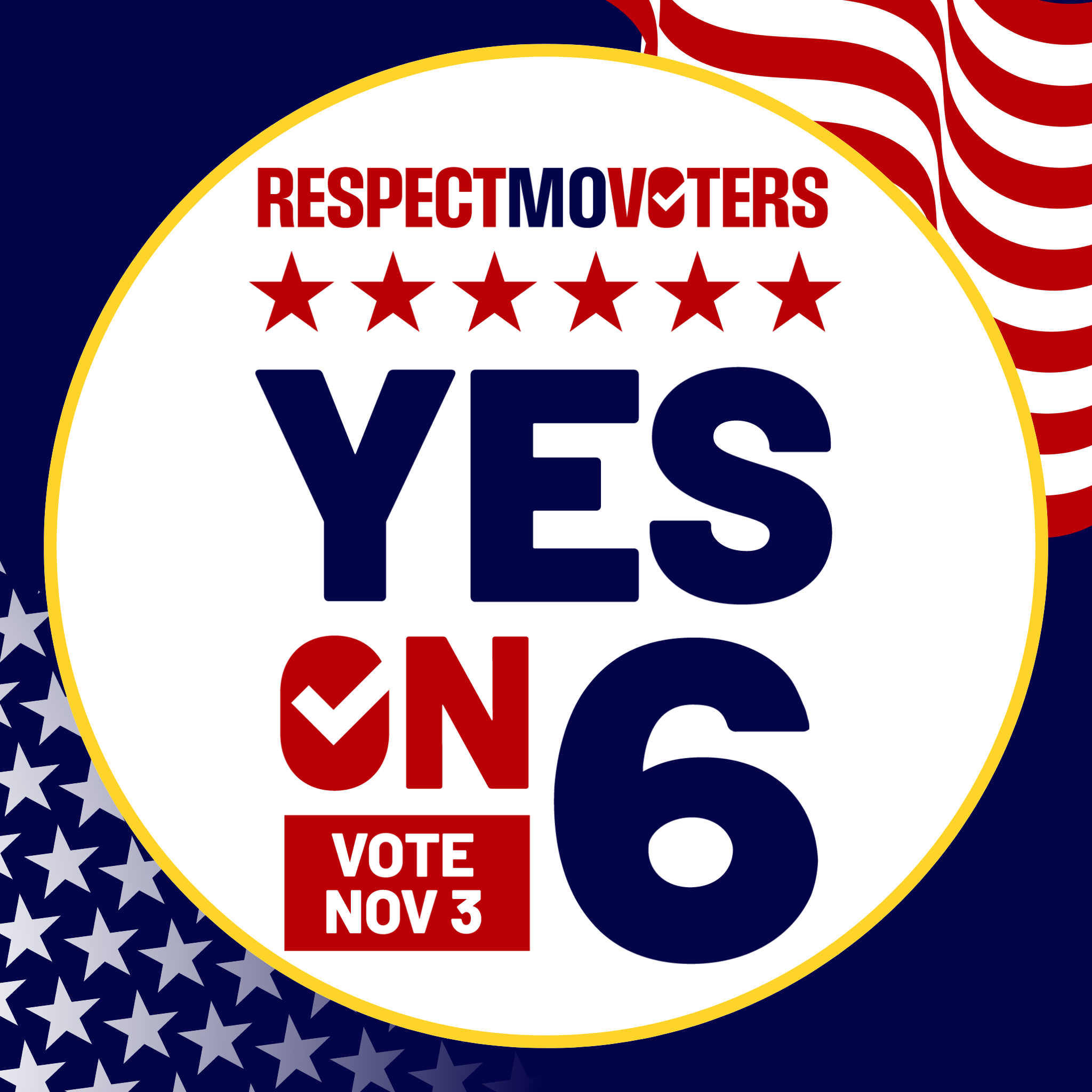 Respect MO Voters. Yes on 6. Vote Nov 3.