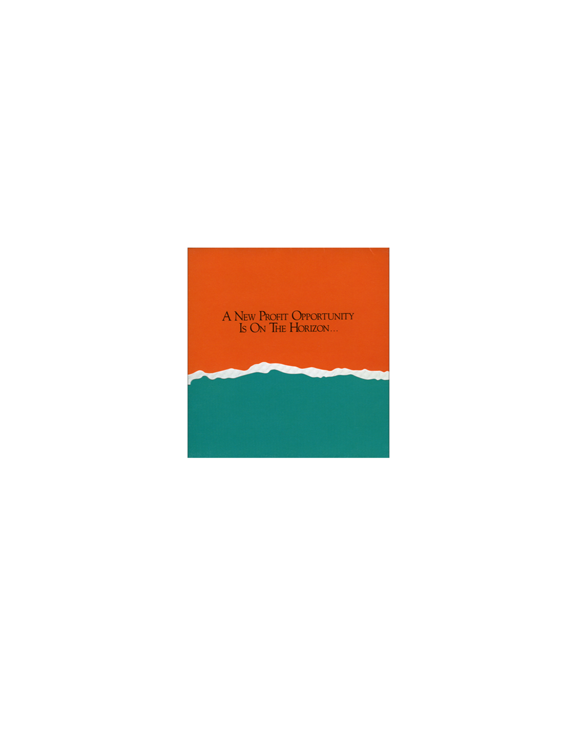 Colorful graphic with orange and teal background and text that reads 'A new profit opportunity is on the horizon...'.