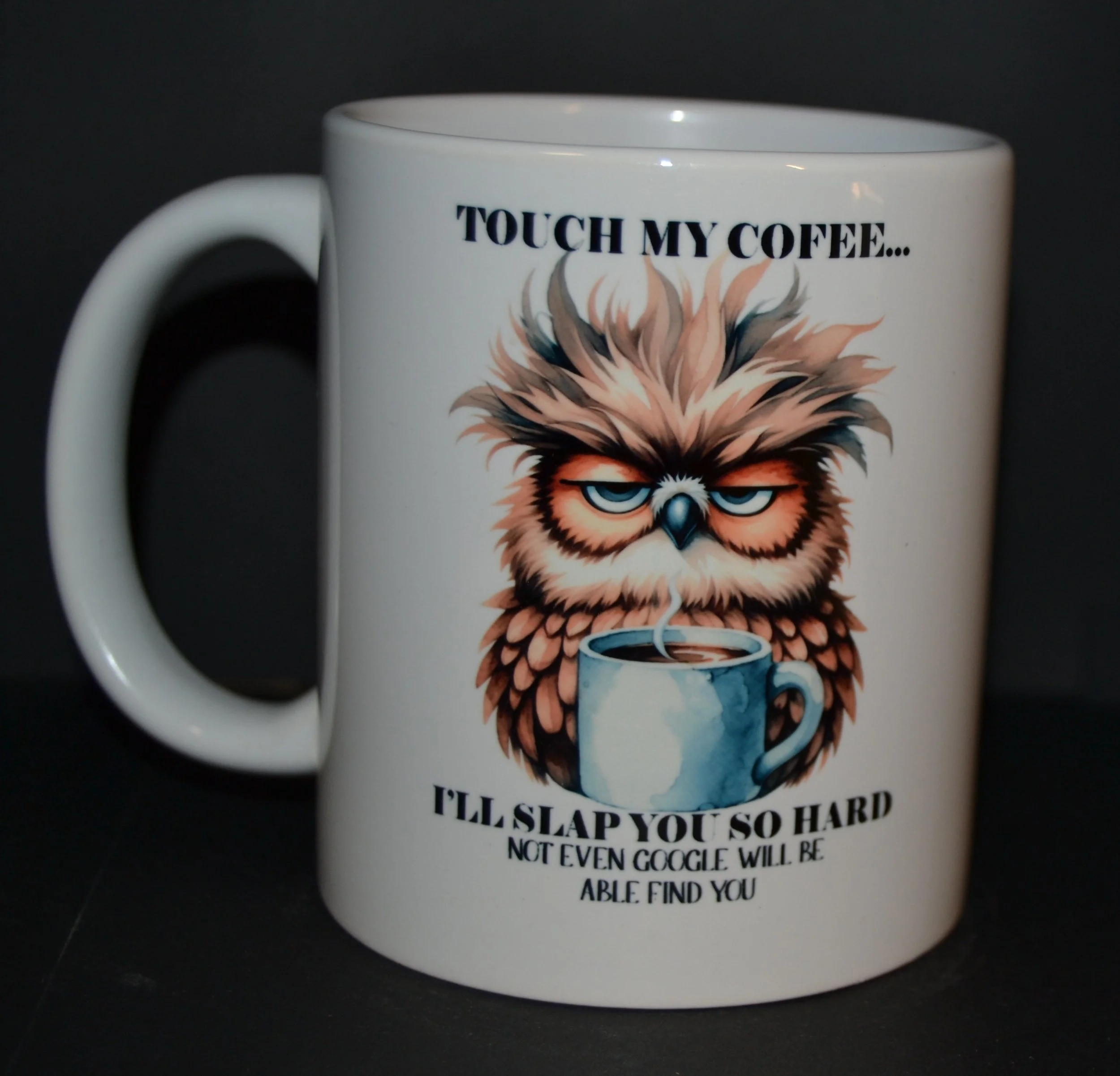 Touch My Coffee Mug