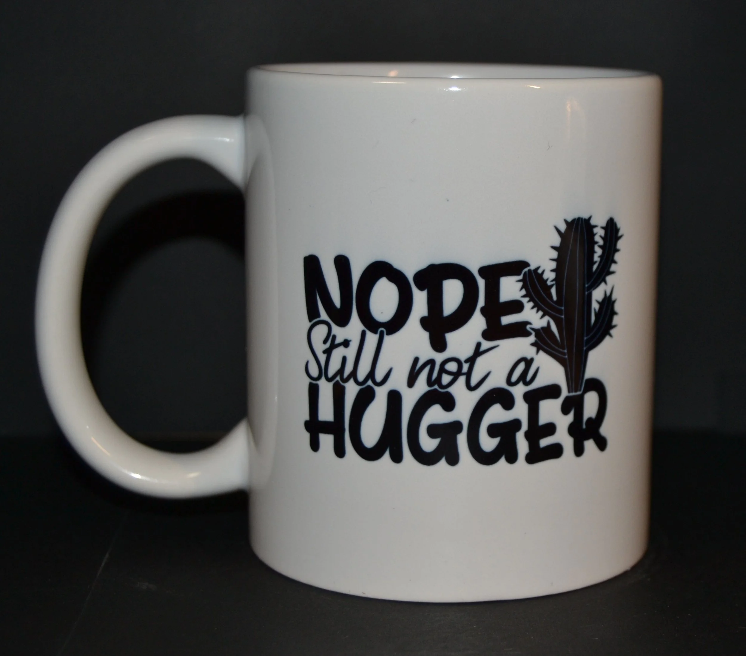 Nope Still Not a Hugger Mug