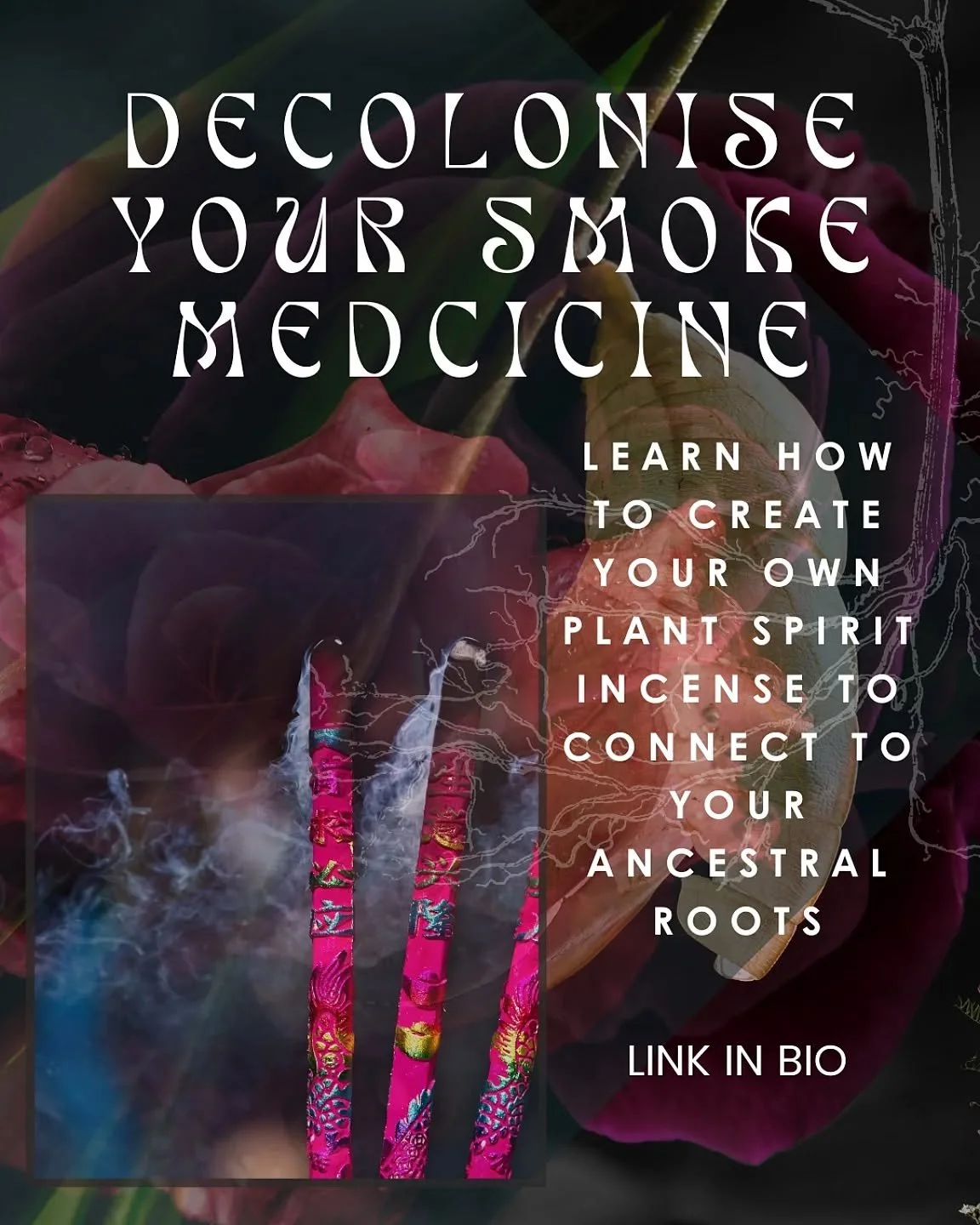 🤎 BONE + SMOKE 🤎

Online smoke medicine immersion.
Saturday 1st Nov.
~
Return to the song of your bones through the call of plants and aromatic smoke.
Harnessing the wisdom that pulses in your DNA.
~
Walking with respect as we acknowledge the deep 