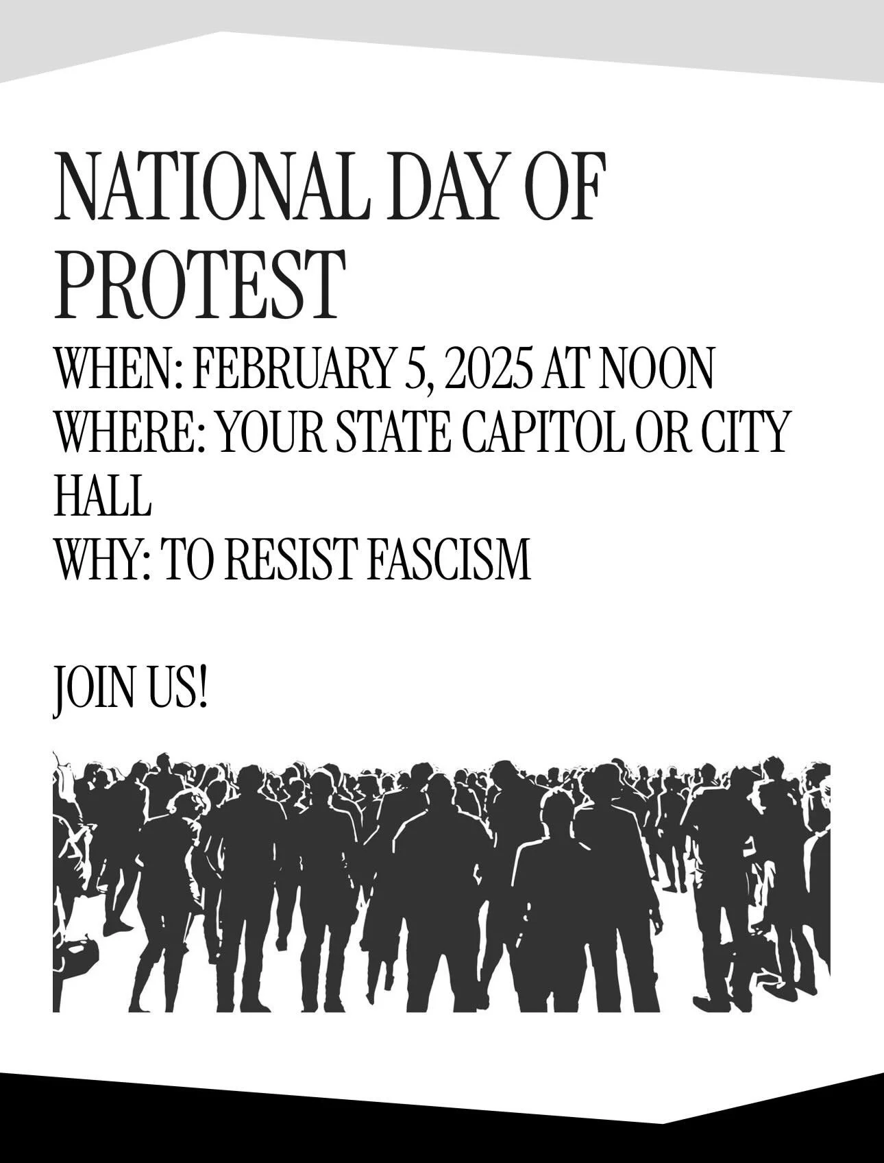 Flyer for National Day of Protest on February 5, 2025, at noon at state capitol or city hall, encouraging people to join to resist fascism. Contains a silhouette of a large crowd of people at the bottom.