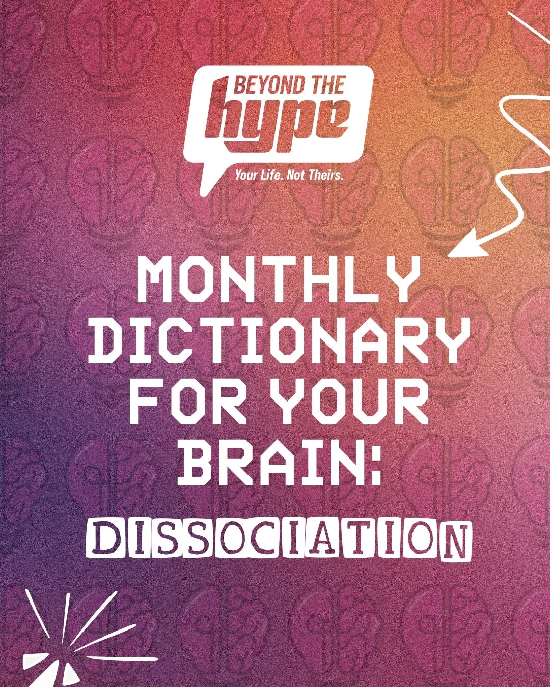 BTH_Monthly Dictionary for your Brain_Disassociation_1-v2.jpg