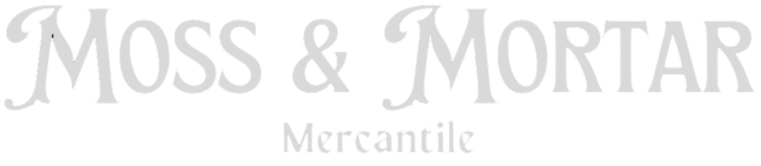 Moss &amp; Mortar Mercantile