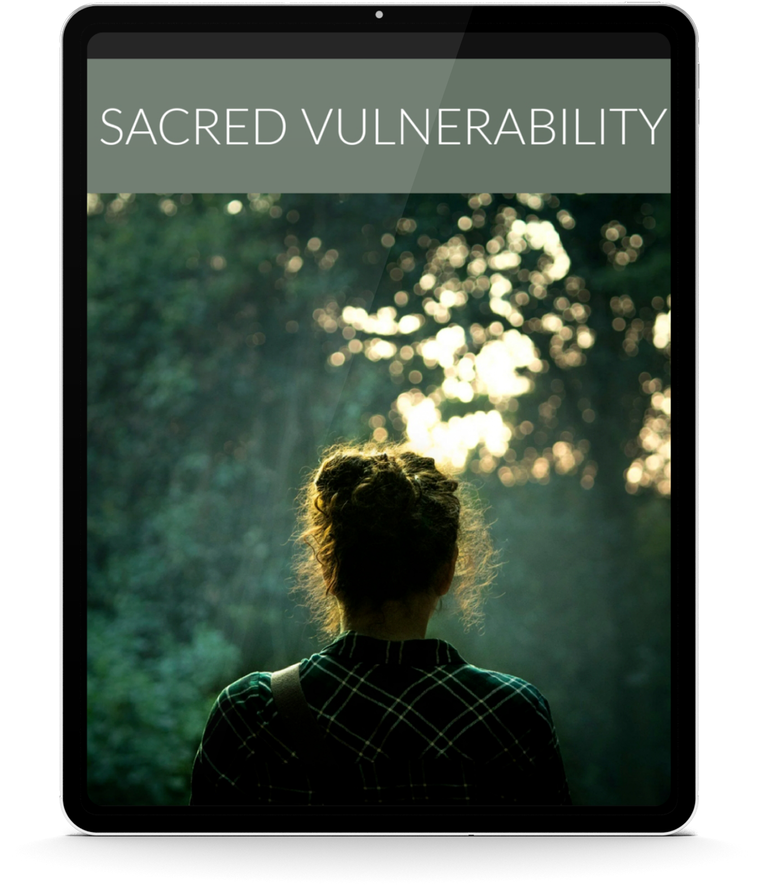 A person with hair tied up in a bun, facing away, looking at a sunlit forest with light filtering through the trees, on a tablet screen with a title "Sacred Vulnerability."