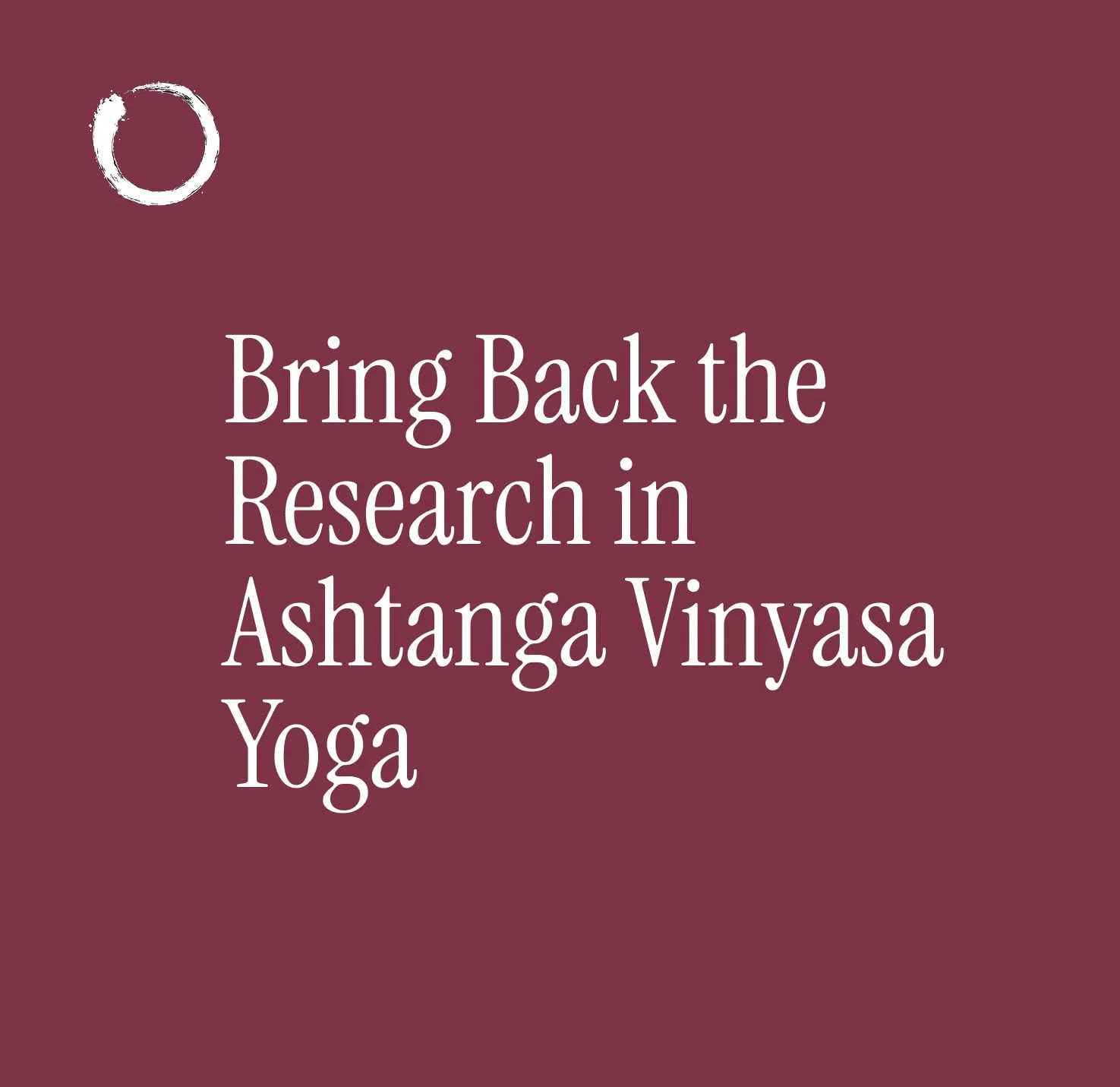 Bring back the Research in Ashtanga Yoga