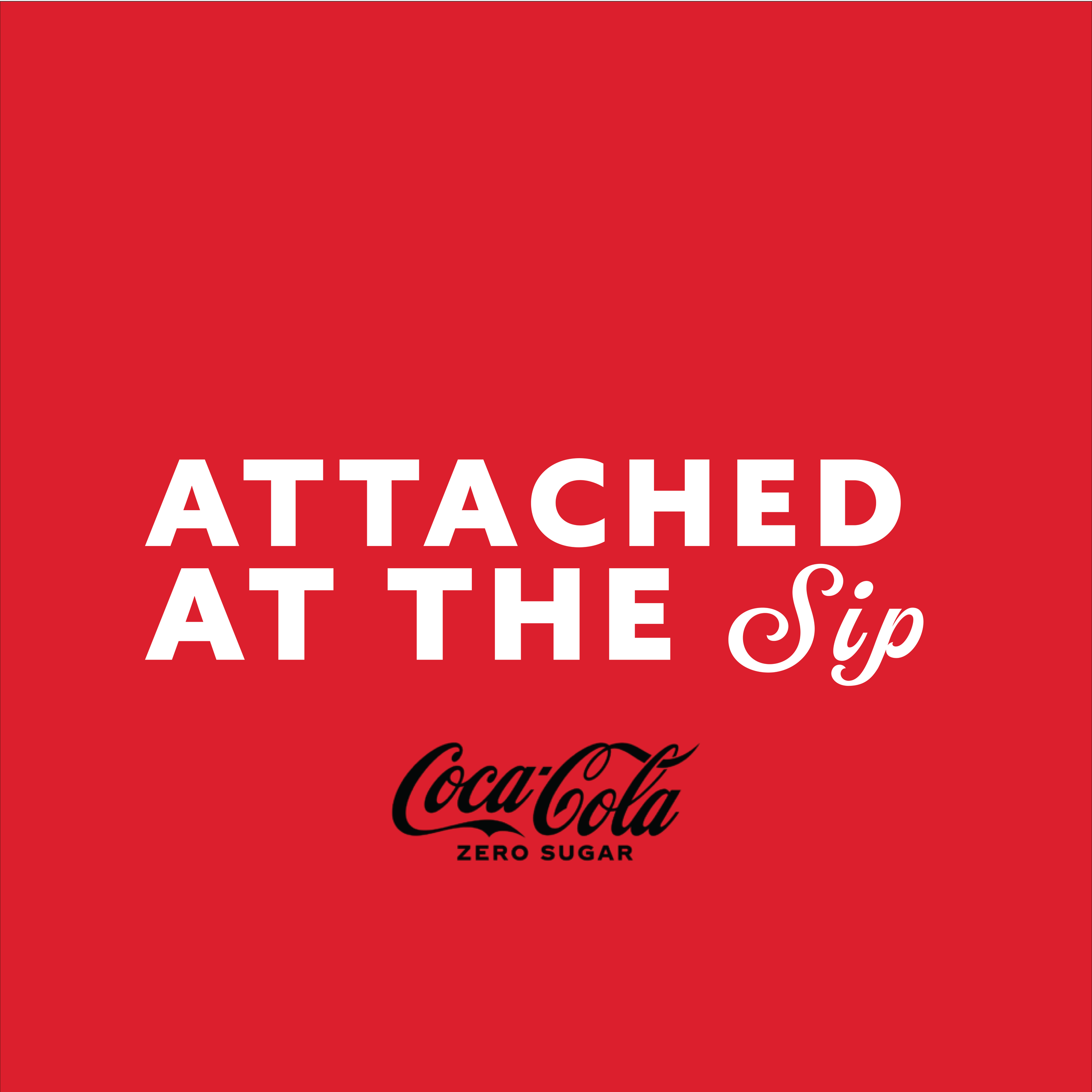 Attached At The Sip By Coca-Cola Zero