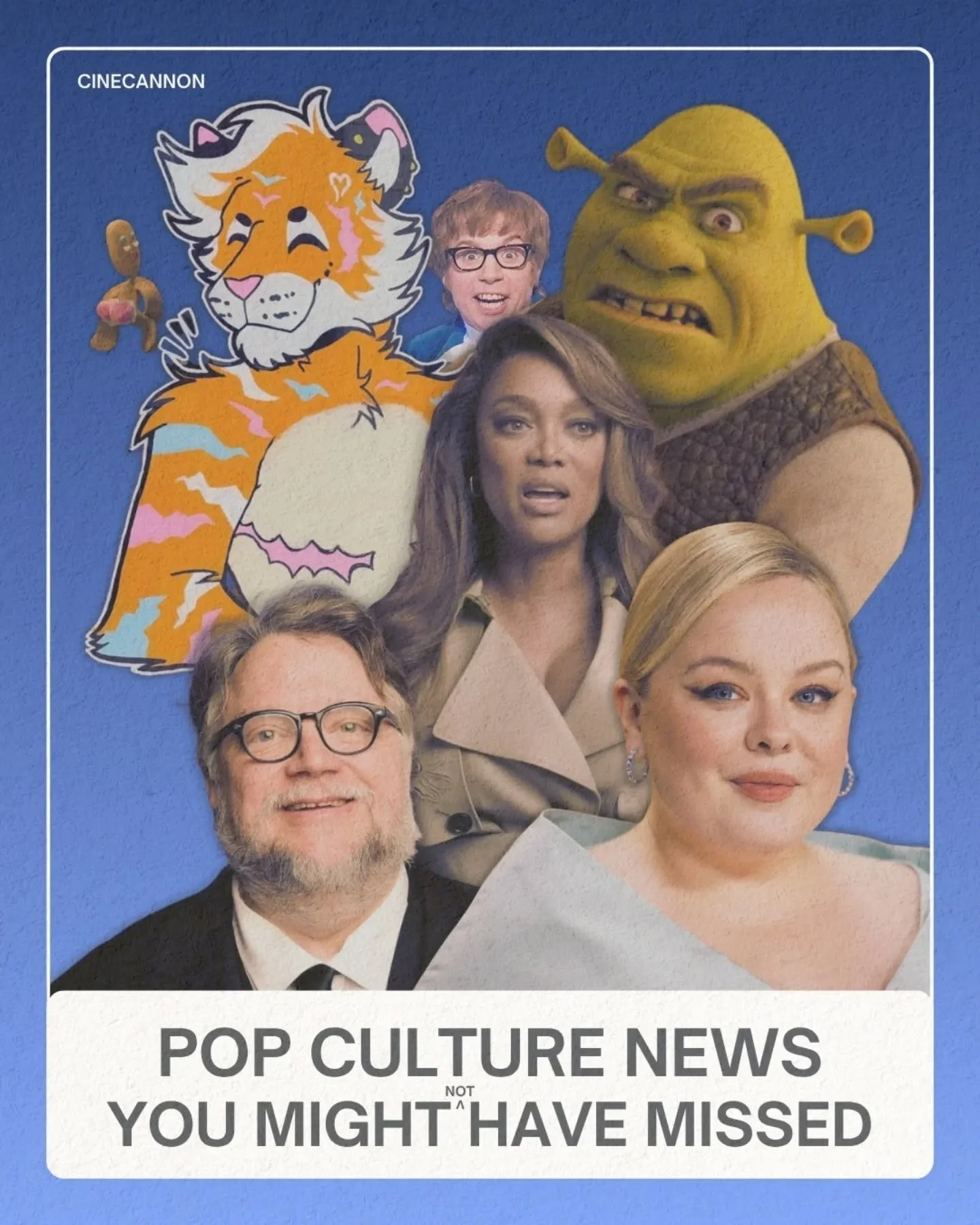 The latest news drop in pop culture for your Wednesday. 

We&rsquo;ve got Shrek 5, too many actors to name for Only Murders in the Building, Guillermo Del Toro&rsquo;s feelings on AI, Pride at Lush, Austin Powers, and fresh Tyra Banks beef with Netfl