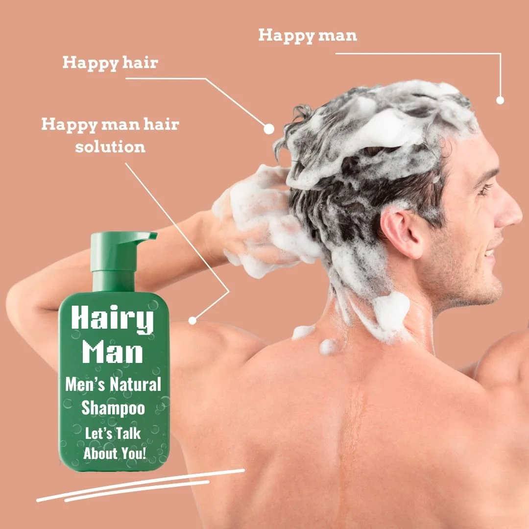 A man washing his hair with shampoo labeled 'Hairy Man Men's Natural Shampoo Let's Talk About You!'. The image includes labels indicating a happy man, happy hair, and happy man hair solution.