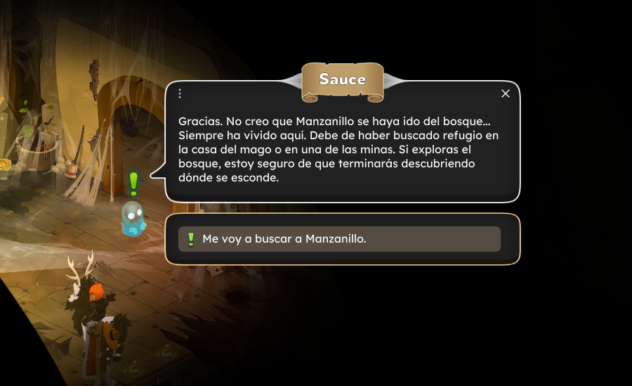 Dofus Torrente ArcanUna conversación en un videojuego donde un personaje expresa que busca a Manzanillo, un lugar en el bosque que siempre ha visitado y que probablemente tenga un refugio allí, y que si explora el bosque, descubrirá dónde se esconde.