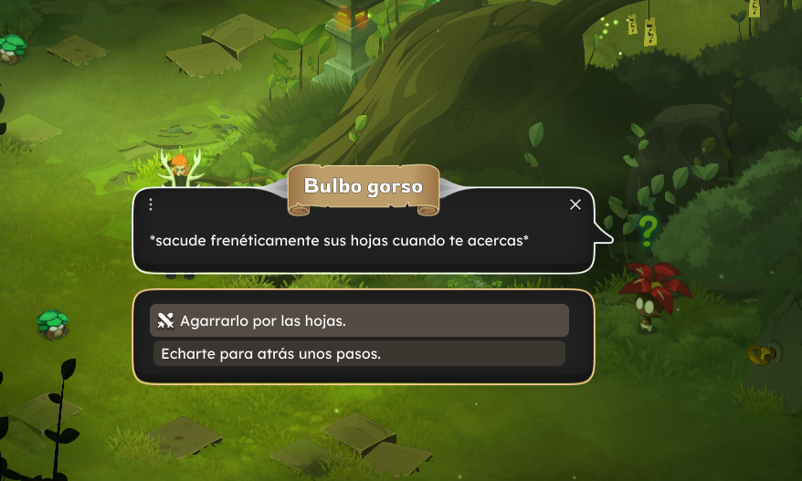 dofus torrentPantalla de un juego con un personaje de un árbol, un hongo con gafas en el lado derecho y un texto que dice 'Bulbo gordo' con instrucciones para sacudir sus hojas rápidamente y opciones para agarrarlo por las hojas o echarse para atrás.
