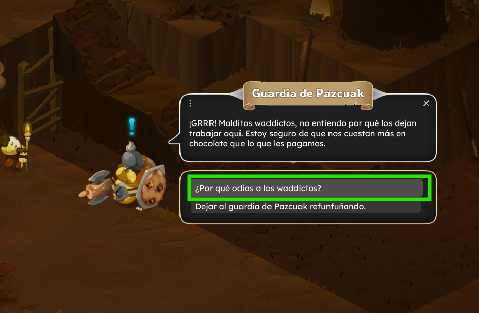 Diálogo en un videojuego donde un personaje llamado Guardia de Pazcuak pregunta por qué odian a los waddictos, con opciones de respuesta y un fondo de mina o túnel.