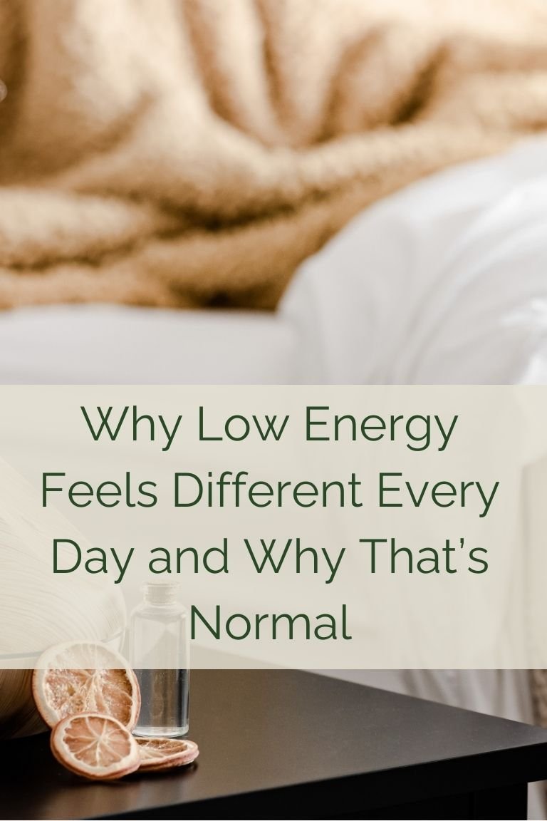 Why Low Energy Feels Different Every Day and Why That’s Normal
