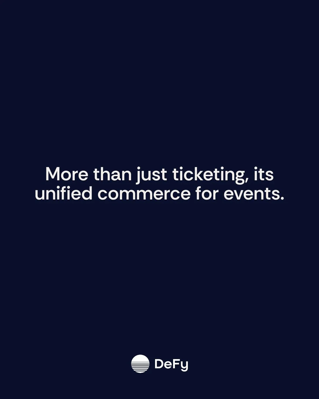 TRULY USEFUL TICKETING, AT LAST.

The future of independent events is unified commerce. And it starts here.