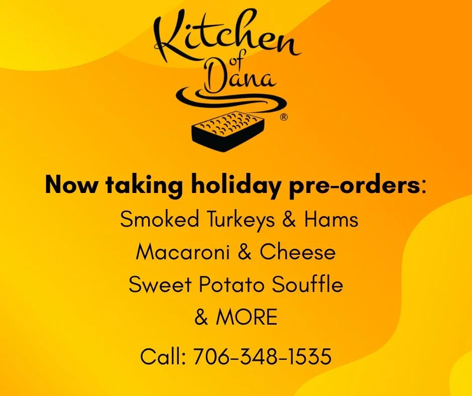 Make your holidays stress-free (and delicious!) with Kitchen of Dana! We&rsquo;re now taking pre-orders for smoked turkeys, hams, macaroni &amp; cheese, sweet potato souffl&eacute;, and more. Call 706-348-1535 to reserve yours today 🦃🍴

#kitchenofd