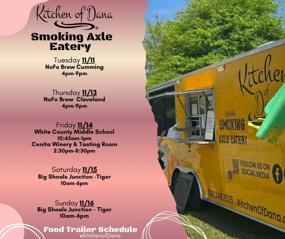 Food Trailer Schedule for the week!! 11/11-11/16. We can't wait to see y'all!

#smokingaxleeatery #kitchenofdana #yummy #southerncomfortfood #foodtruck #foodtrailerschedule #foodtrailer #georgia #northgeorgia