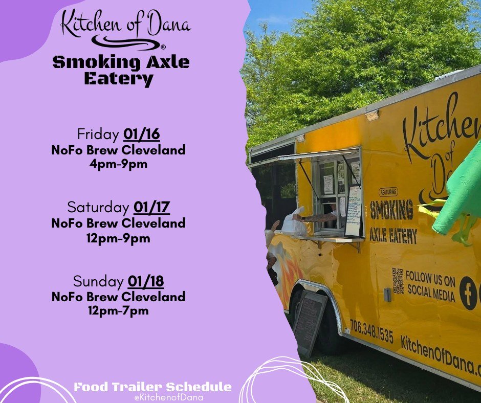 Food Trailer Schedule for the week, we will be at NoFo Cleveland all weekend! 

#kitchenofdana #smokingaxleeatery #Georgia #southerncomfortfood #foodtruck #foodtrailer #foodtrailerschedule #yummy