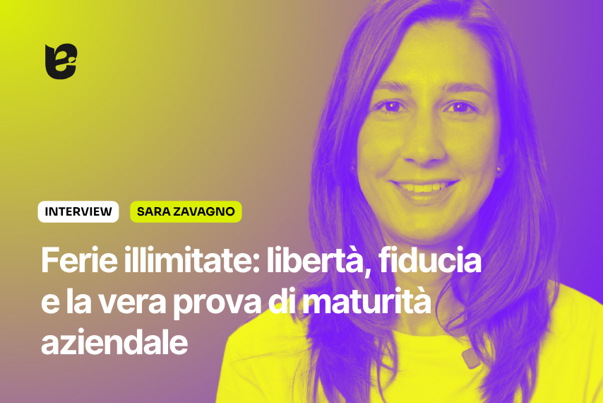 Immagine di una donna sorridente con capelli lunghi, sfondo colorato in sfumatura di giallo e viola, testo che indica un'intervista con Sara Zavagno sulla libertà, fiducia e maturità aziendale.