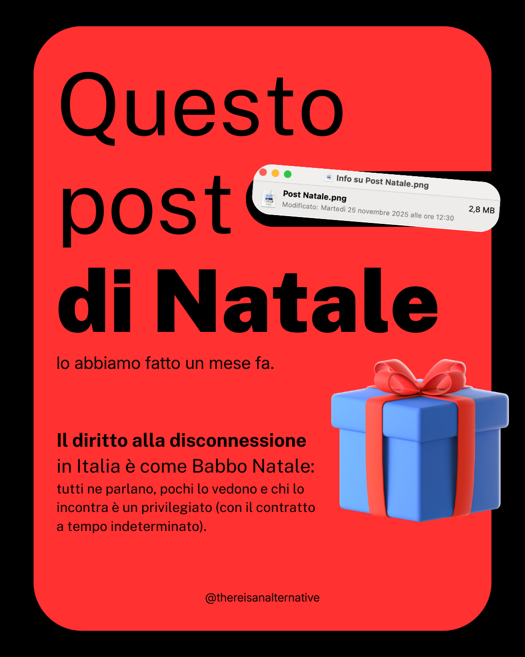 Poster rosso con un regalo blu con fiocco rosso, scritto in italiano: "Questo post di Natale", con testo sottostante che parla del diritto alla disconnessione a Natale e del fatto che lo hanno fatto un mese fa, includendo anche un esempio di file di 
