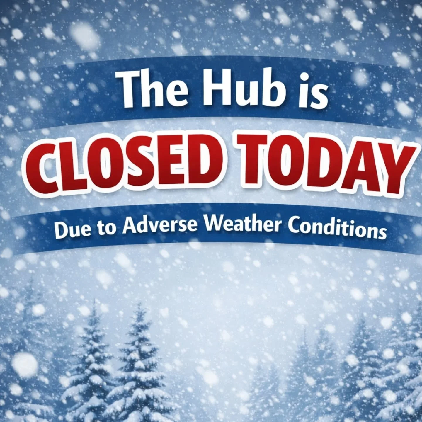 ❄️ HUB CLOSED TODAY ❄️
We have made the decision to close the hub today due to adverse weather conditions. Stay safe and warm and we look forward to seeing all you back in the hub soon!