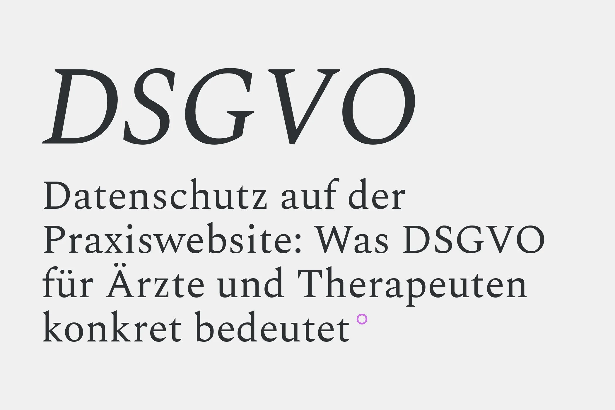 Datenschutz auf der Praxiswebsite: Was DSGVO für Ärzte und Therapeuten konkret bedeutet