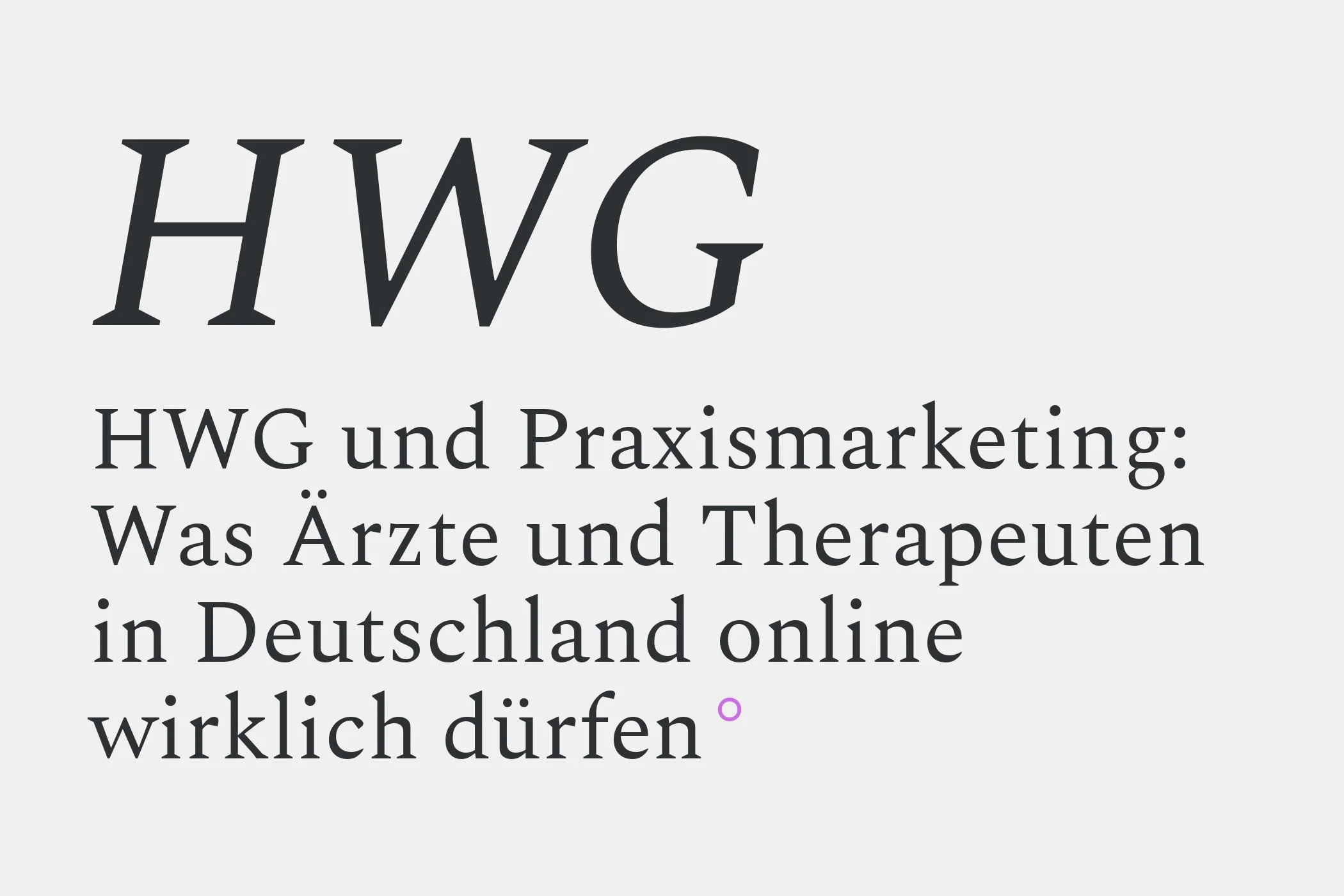 HWG und Praxismarketing: Was Ärzte und Therapeuten in Deutschland online wirklich dürfen