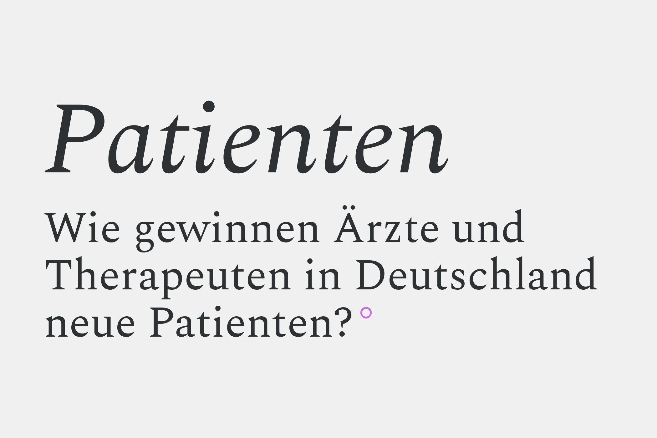 Wie gewinnen Ärzte und Therapeuten in Deutschland neue Patienten?