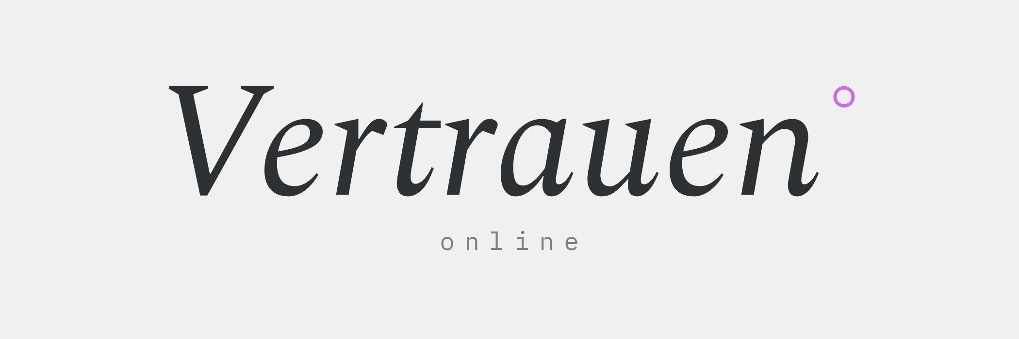 Typografische Grafik auf grauem Grund: gross kursives Wort «Vertrauen» mit Gradzeichen, darunter klein das Wort «online»
