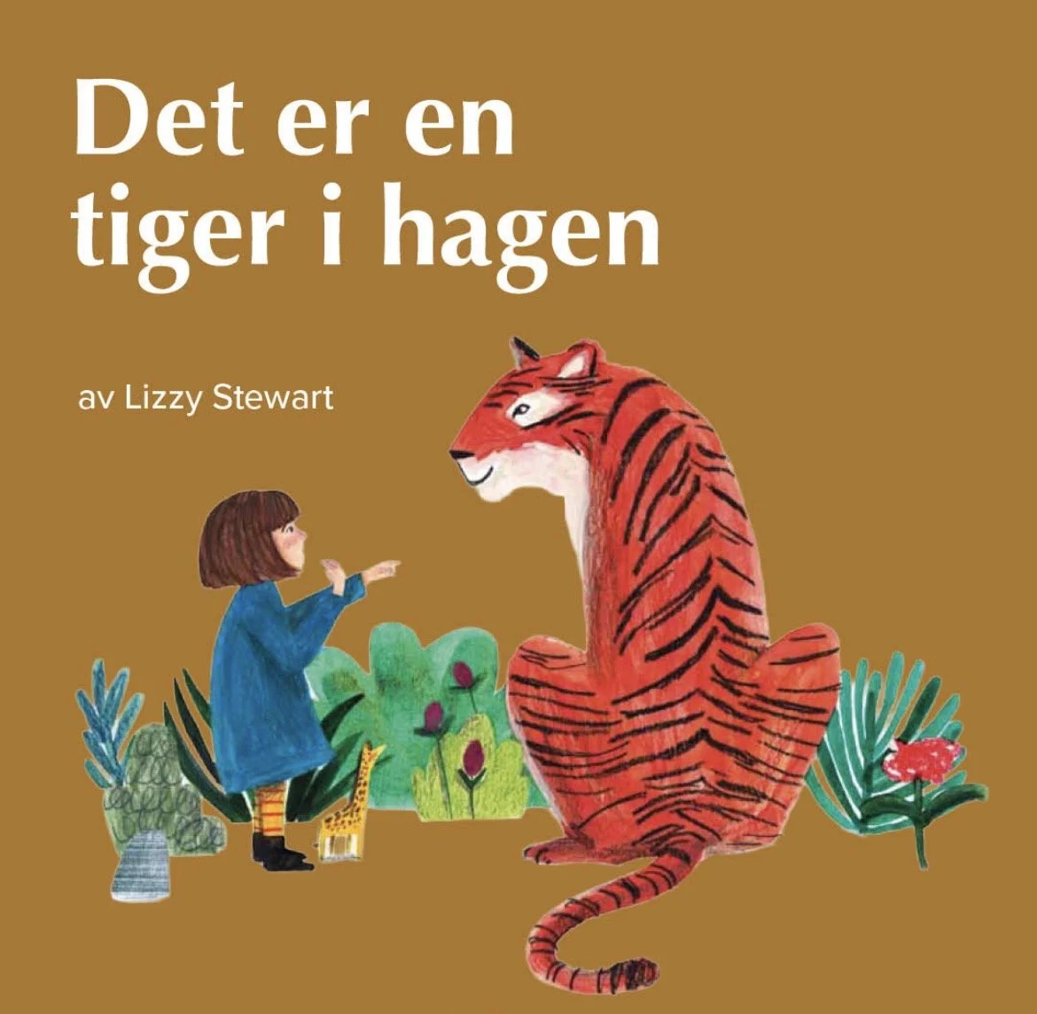 Det var en gang: Det er en tiger i hagen