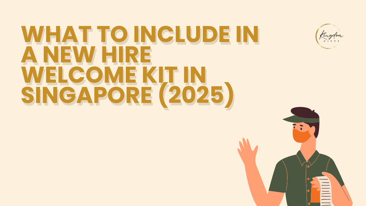 What to Include in a New Hire Welcome Kit in Singapore (2025)