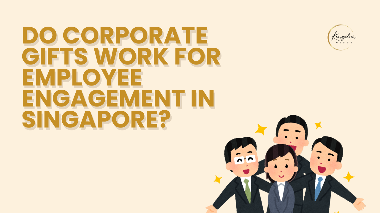 Do Corporate Gifts Work for Employee Engagement in Singapore? (2025 Guide)
