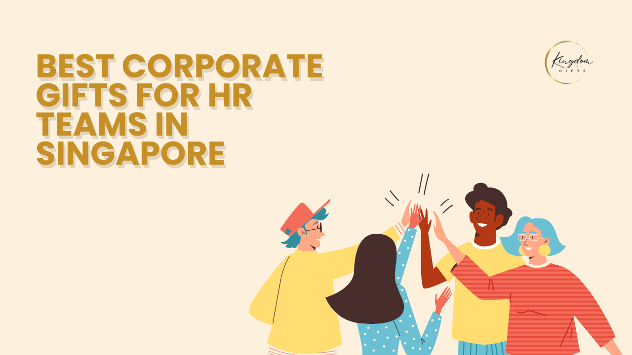Best Corporate Gifts for HR Teams in Singapore (Employee &amp; Internal Campaigns)