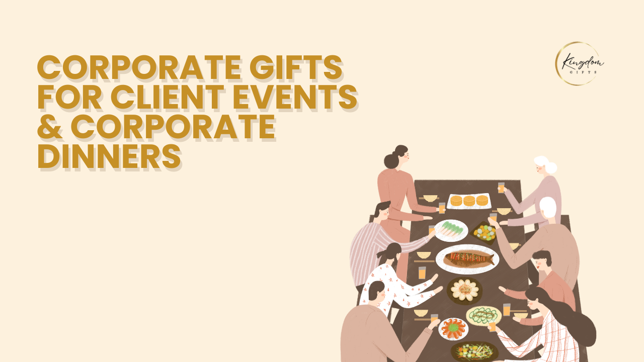 Corporate Gifts for Client Events &amp; Corporate Dinners