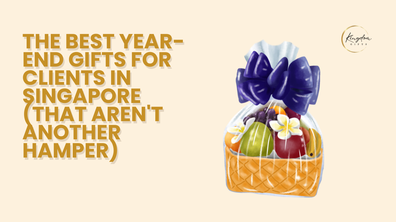 The Best Year-End Gifts for Clients in Singapore (That Aren't Another Hamper)