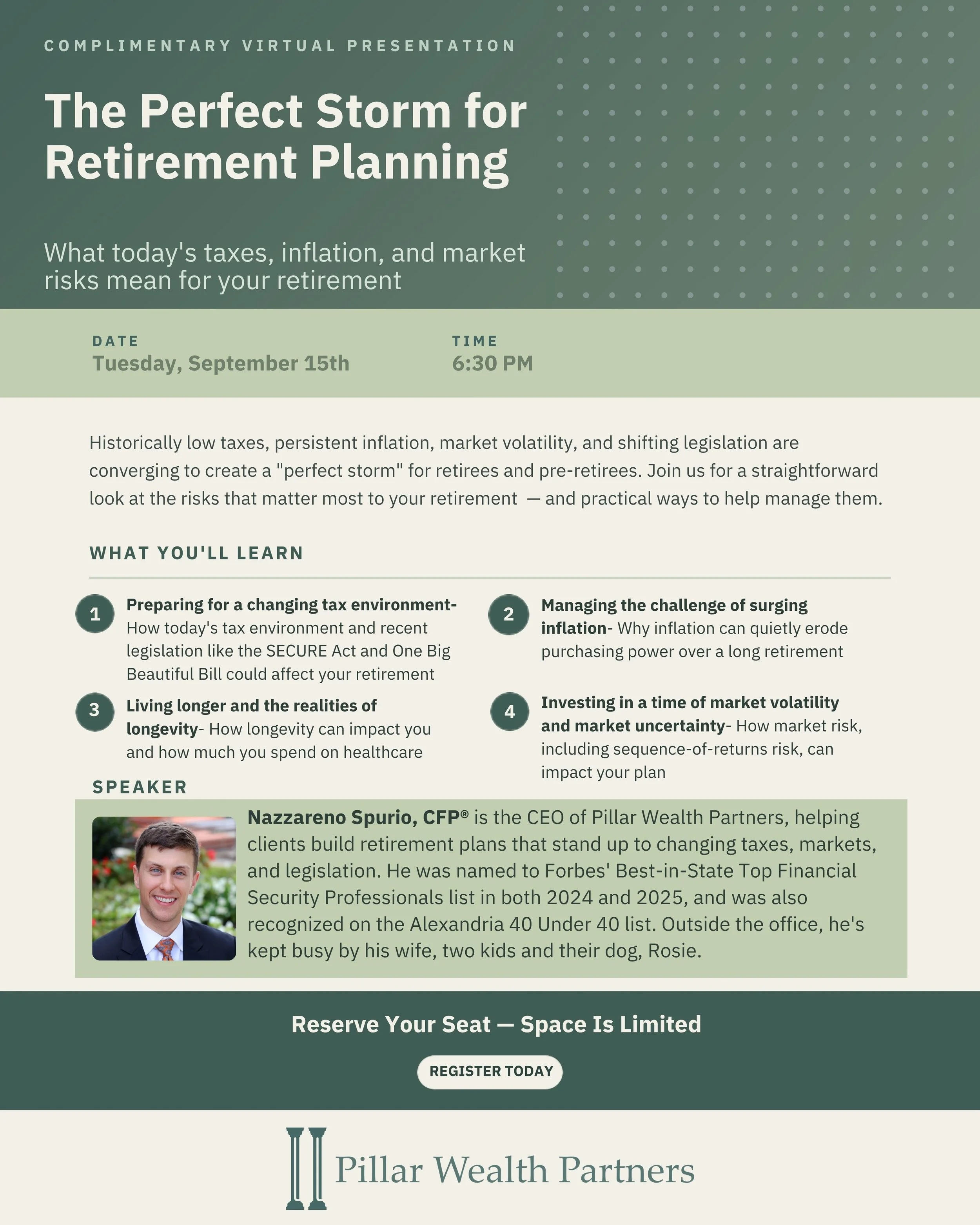 Taxes are historically low. Inflation isn't going anywhere. Markets are unpredictable. And it's all happening while more of us are living longer than ever.

That's the "perfect storm" facing retirees and pre-retirees right now and it's exac