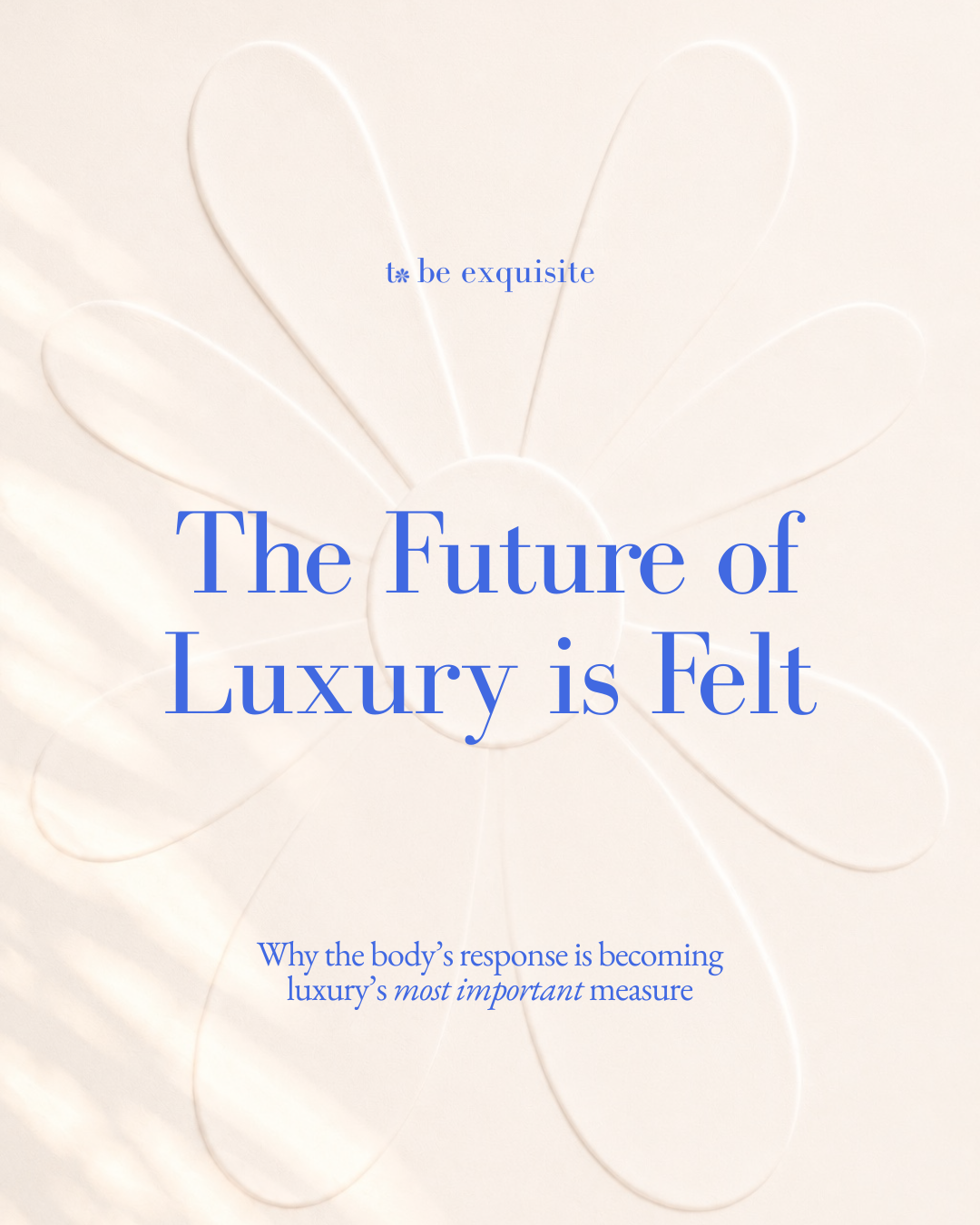 The Future of Luxury is Felt