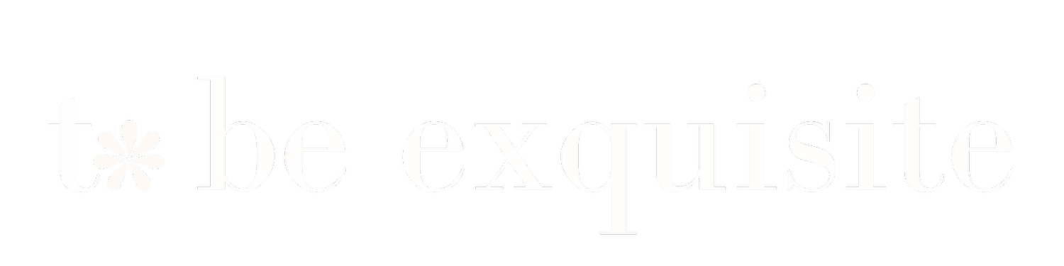 to be exquisite