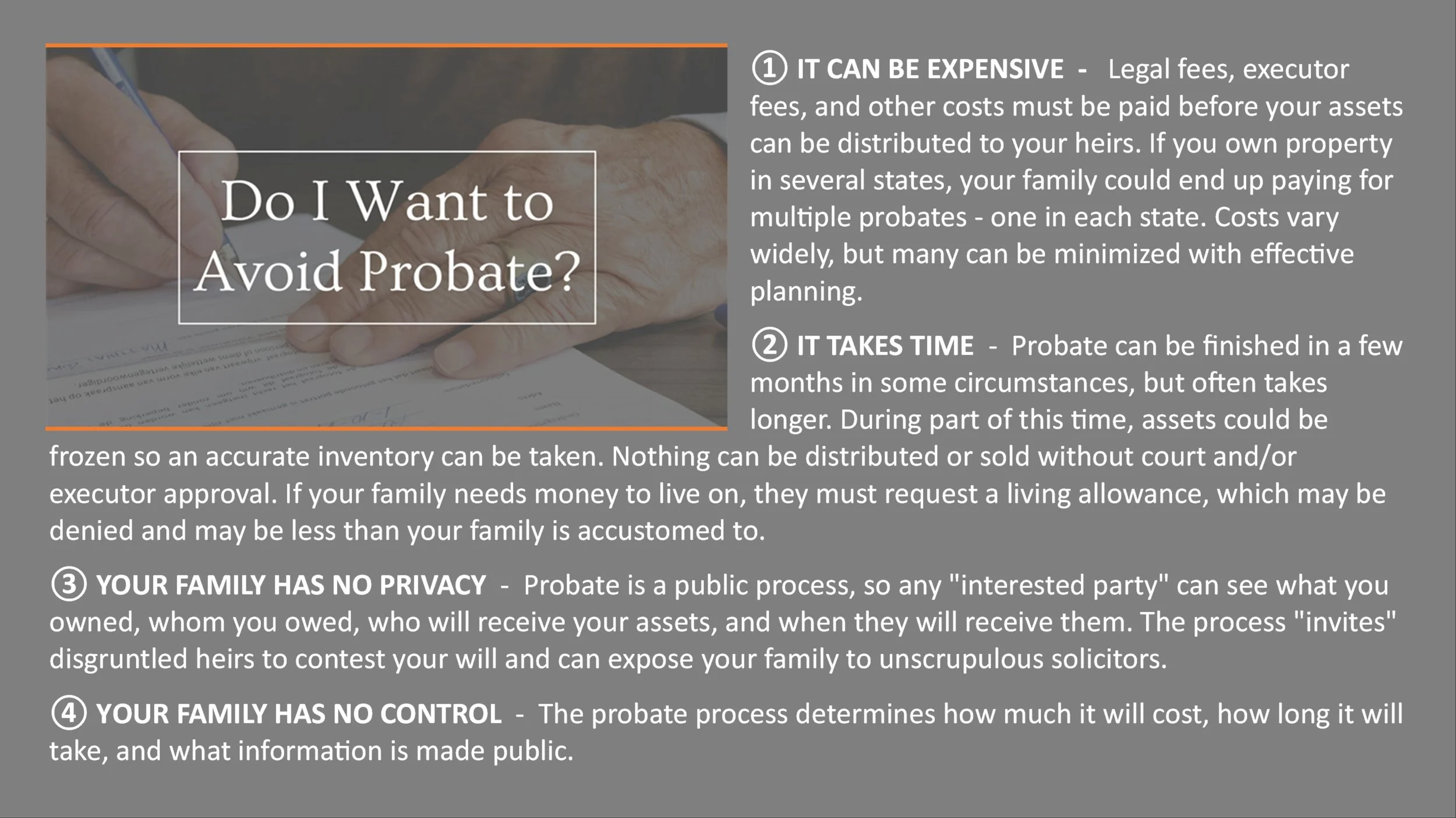 A informational flyer titled 'Do I Want to Avoid Probate?' with points indicating that probate can be expensive, time-consuming, lacks privacy, and family has no control over the process, accompanied by a background image of a person's hand signing a