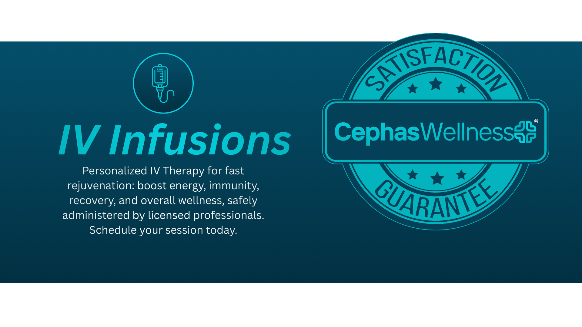 A promotional banner for Cephas Wellness advertising IV infusions for personalized therapy. The banner mentions enhancing energy, immunity, recovery, and overall wellness, with a satisfaction guarantee badge on the right side.