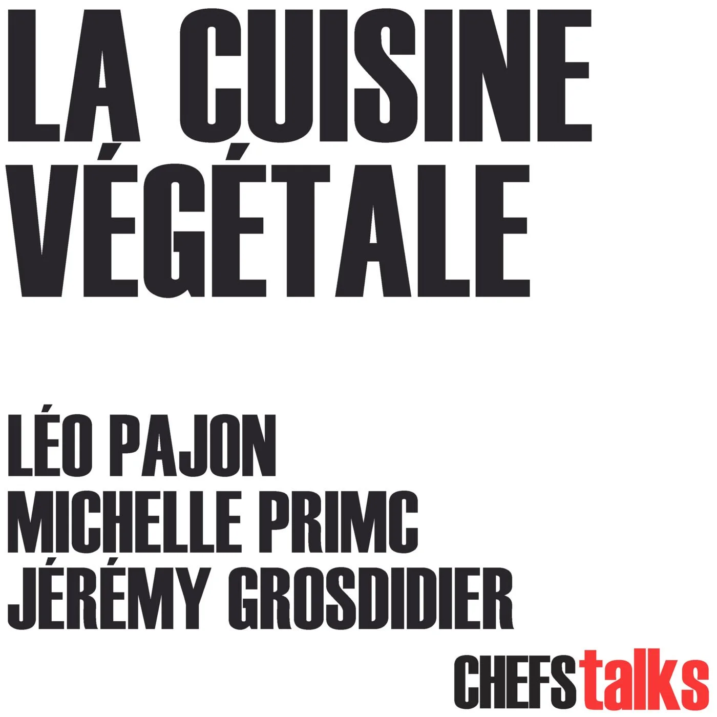 cuisine végétale — phénomène ou transformation durable ? — CHEFS Talks