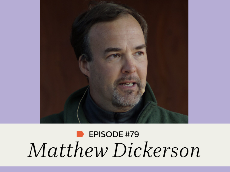 Episode #79: Matthew Dickerson