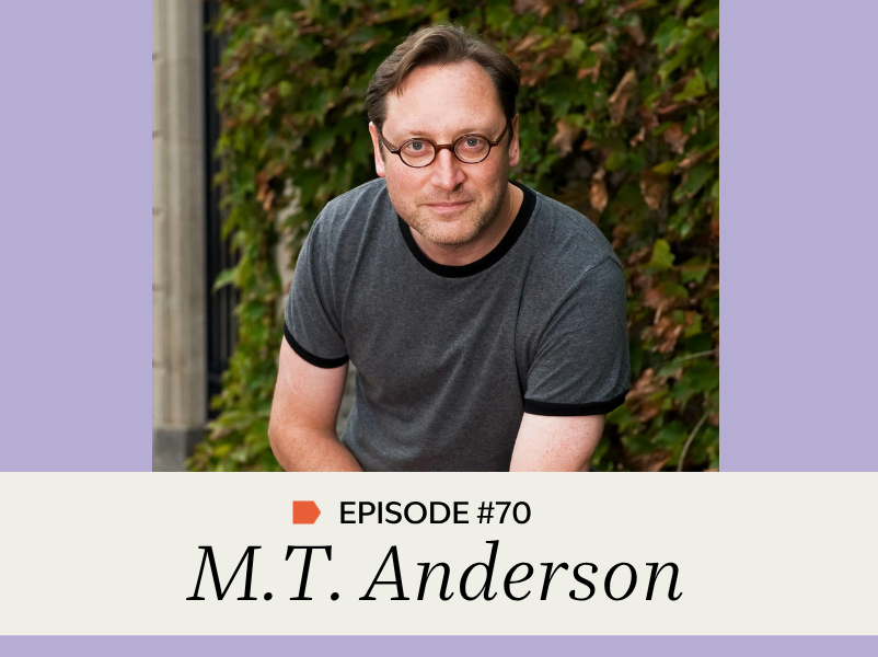 Episode #70: M.T. Anderson